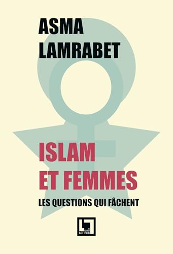 Islam et femmes, les questions qui fâchent