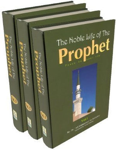 The Noble Life of the Prophet (Peace Be Upon Him) - Volumes 1, 2 & 3