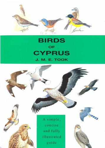 Birds of Cyprus: A Simple, Concise and Fully Illustrated Guide