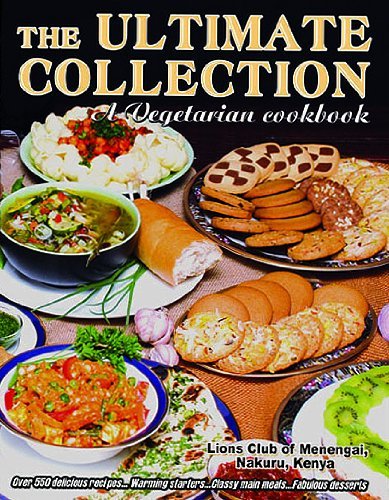 The Ultimate Collection - A Vegetarian Cookbook (Vegetarian Cookbook)