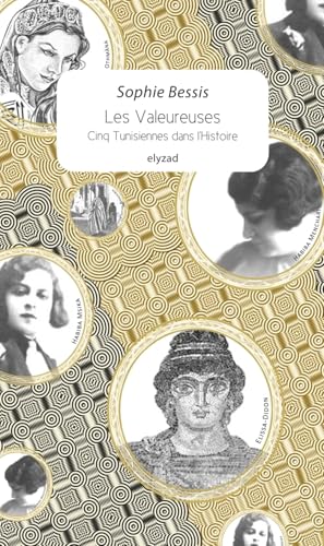 Les valeureuses - Cinq tunisiennes dans l'histoire