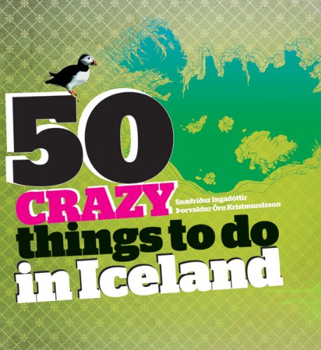 50 Crazy Things to do in Iceland
