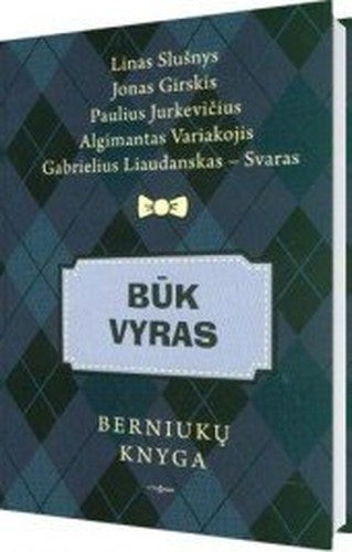 Buk vyras: berniuku knyga