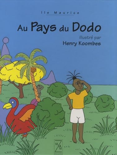 Ile Maurice: Au pays du dodo (French Edition)