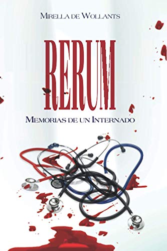 RERUM: MEMORIAS DE UN INTERNADO