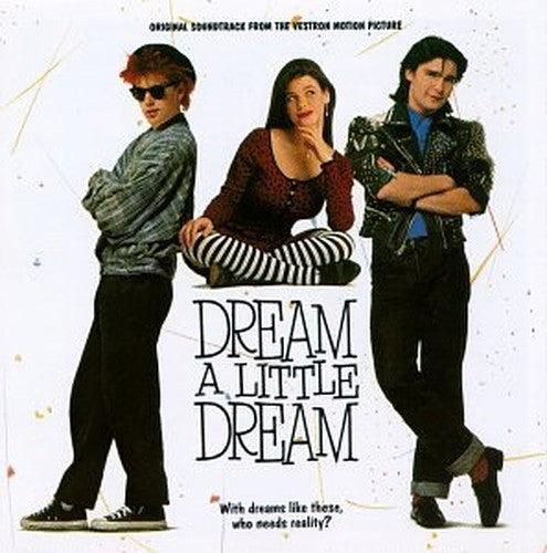 Dream A Little Dream: ORIGINAL SOUNDTRACK FROM THE VESTRON MOTION PICTURE