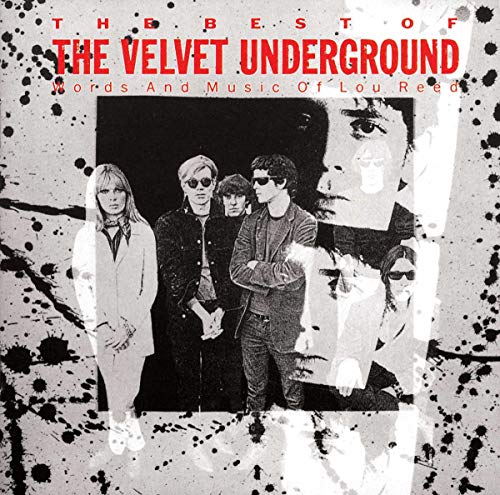The Best of the Velvet Underground: Words and Music of Lou Reed