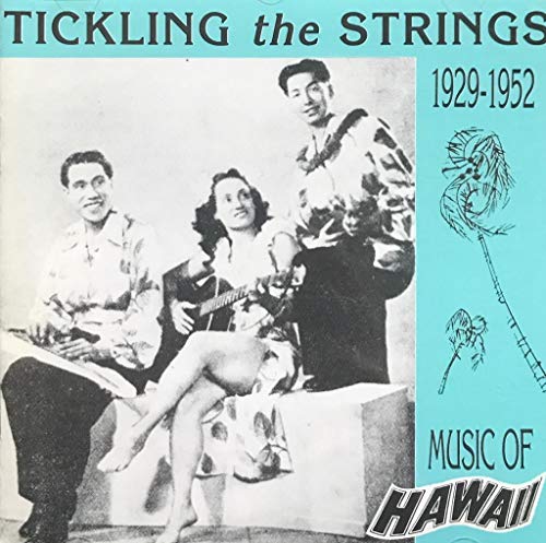 Tickling The Strings 1929-1952: MUSIC OF HAWAII