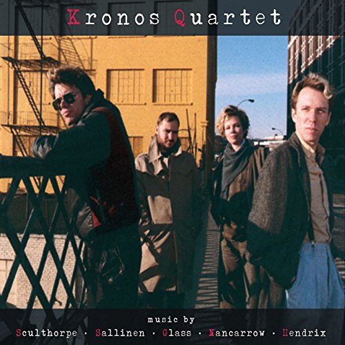 Kronos Quartet Music by Sculthorpe, Sallinen, Glass, Nancarrow & Hendrix