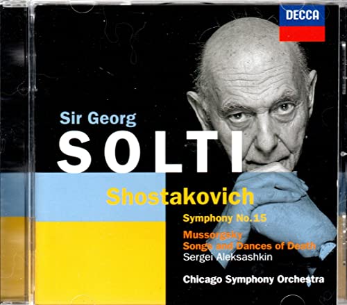 Shostakovich: Symphony No.15 / Mussorgsky / Songs & Dances of Death
