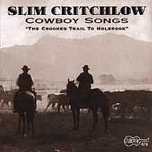 Cowboy Songs - The Crooked Trail To Holbrook