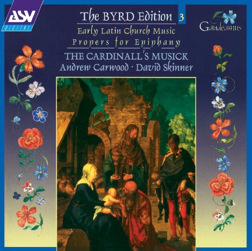 The Byrd Edition 3: Early Latin Church Music - Propers for Epiphany
