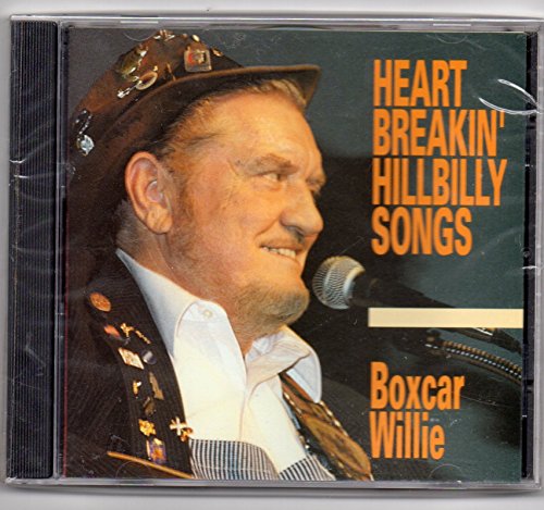 Boxcar Willie - Heart Breakin' Hillbilly Songs