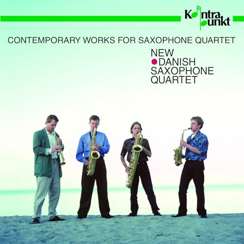 Contemporary Works For Saxophone Quartet