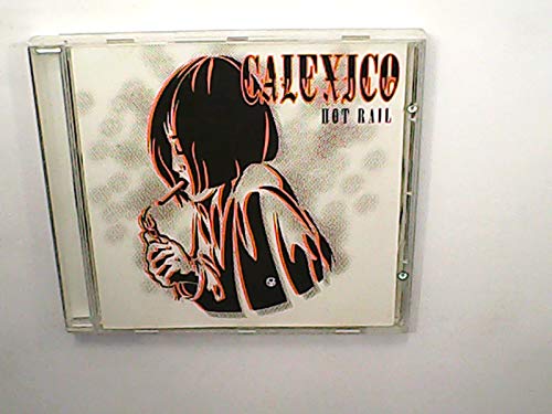 Calexico - Hot Rail