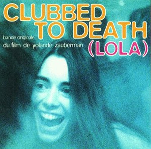 Various - Clubbed to Death (lola) - Original soundtrack