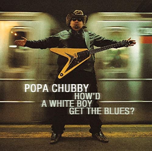 How'd A White Boy Get The Blues