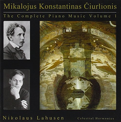 The Complete Piano Music of Mikalojus Konstantinas Ciurlionis, Vol. 1