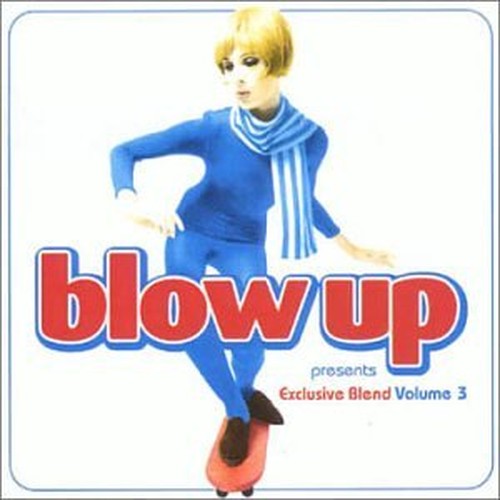 Blow Up Presents Exclusive Blend Volume 3