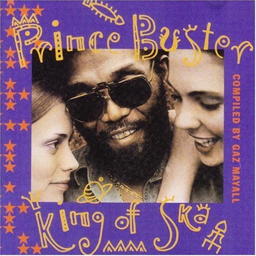 Prince Buster - King Of Ska