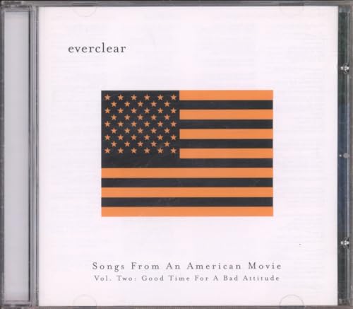 Songs From An American Movie, Vol. 2 : Good Time For A Bad Attitude