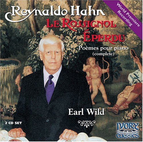 Hahn: Le rossignol éperdu, Complete Poems for Piano
