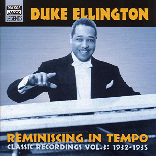 Reminiscing In Tempo : Classic Recordings Vol. 3: 1932 - 35