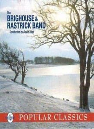Brighouse & Rastrick Band - Popular Classics