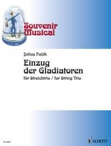 Julius Fucik-Einzug der Gladiatoren-Violin, Viola and Cello