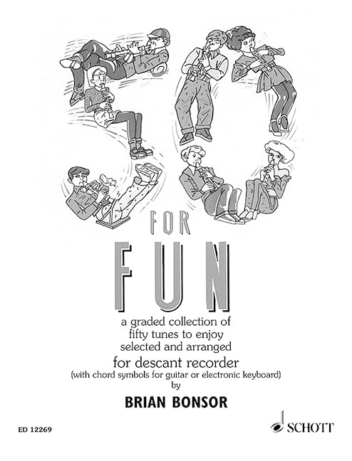 50 for Fun: A graded collection of 50 tunes to enjoy. descant recorder.