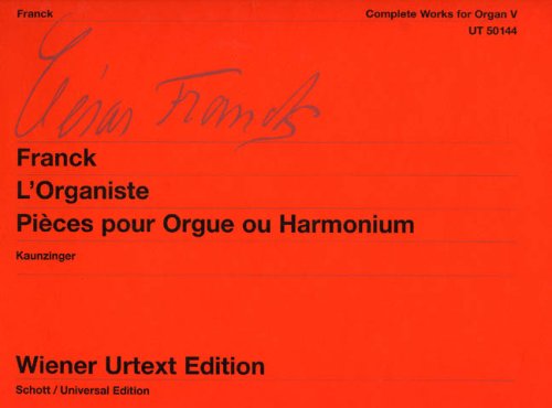 Franck: L'Organiste - Pièces pour Orgue ou Harmonium (Complete Works for Organ - Volume 5)