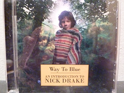 Way To Blue - An Introduction To Nick Drake (Remastered)