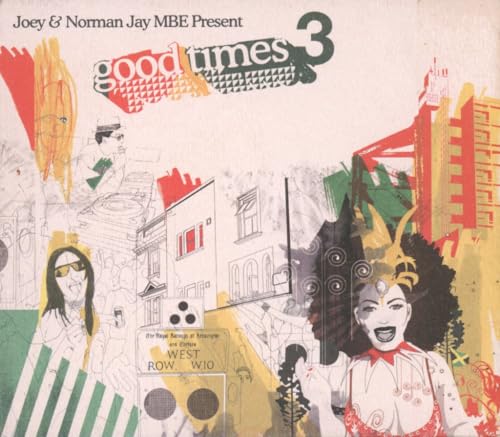 Good Times Vol.3: With Joey and Norman Jay