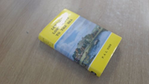 London'S Lost Route to the Sea