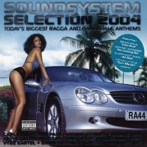 Soundsystem Selection 2004: Today's Biggest Ragga and Dancehall Anthems