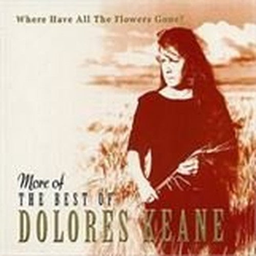 Where Have All the Flowers Gone: the Very Best Of Dolores Keane