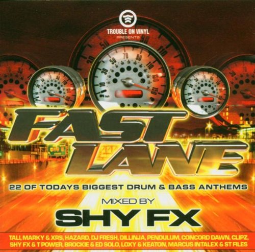 Fast Lane (Mixed By Shy Fx)