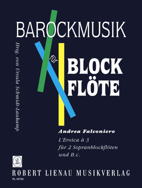 L'Eroica à 3: 2 descant recorders and basso continuo. Réduction pour piano avec parties solistes.