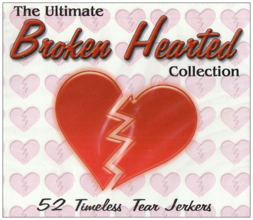 The Ultimate Broken Hearted Collection