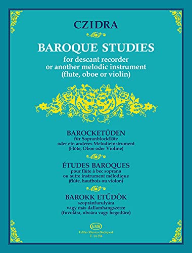 Baroque studies for descant recorder or another melodic instrument (flute, oboe or violin) (Recorder (soprano))