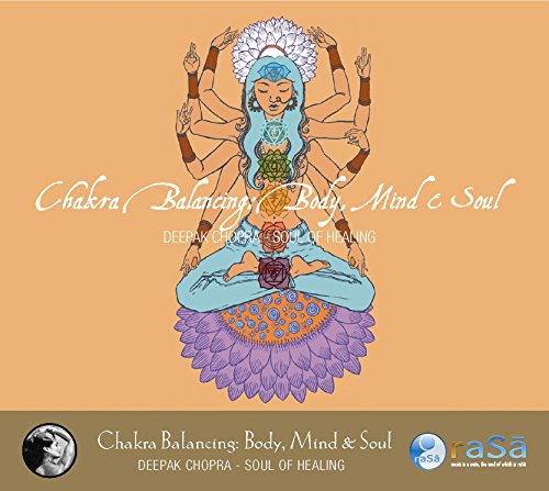 Deepak Chopra - Chakra Balancing: Body, Mind & Soul
