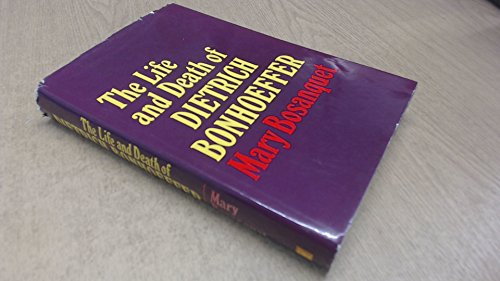 Life and Death of Dietrich Bonhoeffer