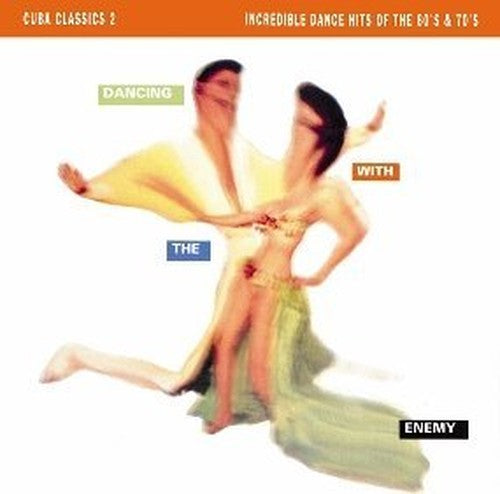 Cuba Classics 2: Dancing With The Enemy