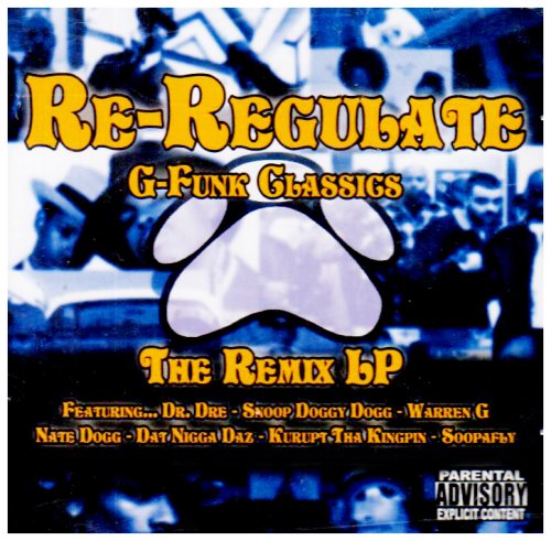 Re-Regulate: G-Funk Classics - The Remix Lp