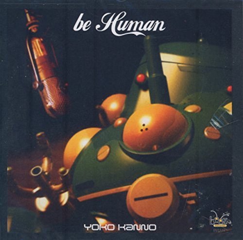 Yoko Kanno - Be Human
