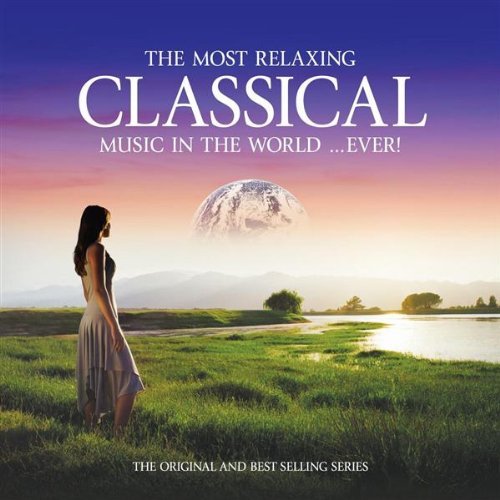The Most Relaxing Classical Music In The World... Ever!