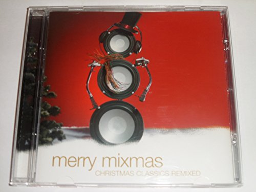 Merry Mixmas: Christmas Classics Remixed