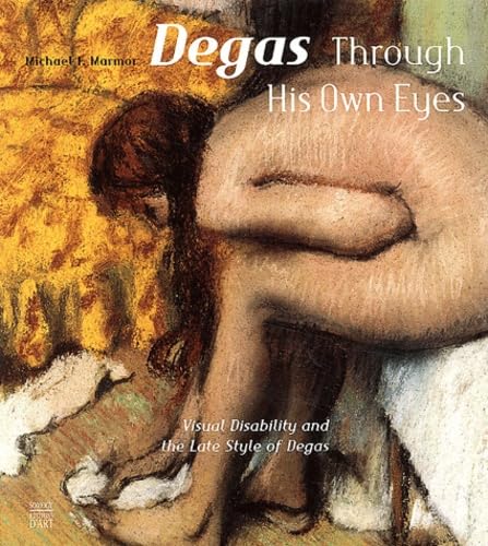 Degas Through His Own Eyes