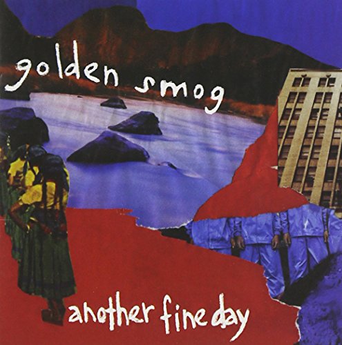 Golden Smog - Another Fine Day