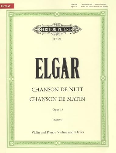 Edward Elgar: Chanson de Matin & Chanson de Nuit (Violin & Piano) Edition Peters Urtext EP7370